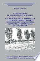 L'enseignement de Grigori Grabovoi sur Dieu. L'Action de l'Âme, l 'Esprit et la Conscience selon les Lois Fondamentales du Monde pour assurer la Vie Éternelle de l'Organisme