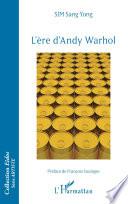 L'ère d'Andy Warhol