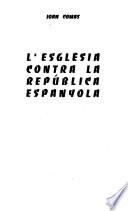 L'Ésglésia contra la República Espanyola