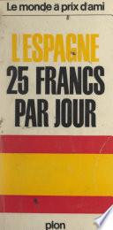 L'Espagne, 25 francs par jour