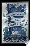L'étroit chemin entre les souhaits