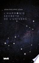 L'harmonie secrète de l'Univers