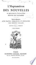 L'Heptaméron des nouvelles de Marguerite d'Angouleeme ... Texte des manuscrits avec notes, variantes et glossaire