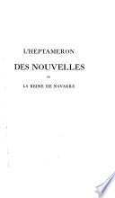 L'Heptaméron des nouvelles de très haute et très illustre princesse Marguerite d'Angoulême, reine de Navarre, soeur unique de François Ier