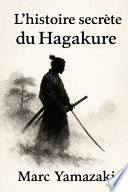 L'histoire secrète du Hagakure