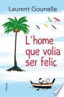 L'home que volia ser feliÃ§