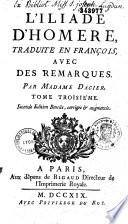 L'Iliade et l'Odyssée d'Homère, traduit du grec par Mme Dacier
