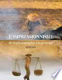 L'impressionnisme, de la photographie à la peinture