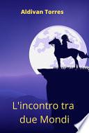 L'incontro tra due Mondi