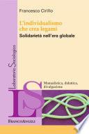 L'individualismo che crea legami. Solidarietà nell'era globale