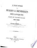 L'Industrie des tulles & dentelles mécaniques dans Le Pas-de-Calais, 1815-1900