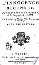 L'Innocence reconnue par le R. P. René de Ceriziers,... vue & corrigée par Monsieur l'abbé Richard,... Dernière édition