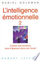 L'intelligence émotionnelle - Tome 2