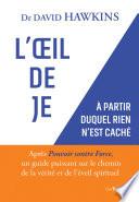 L'Oeil de JE - A partir duquel rien n'est caché