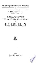 L'oeuvre poétique et la pensée religieuse de Hölderlin