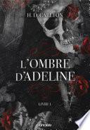 L'Ombre d'Adeline - Tome 01 e-book