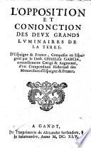 L'Opposition et conjonction des deux grands luminaires de la terre, d'Espaigne et France