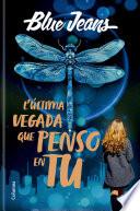 L'última vegada que penso en tu