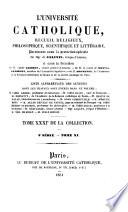 L'Université catholique, recueil religieux, philosophique, scientifique et littéraire