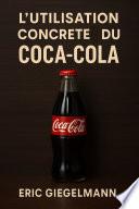 L'Utilisation Concrète du Coca-Cola