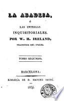 La Abadesa, ó, Las intrigas inquisitoriales