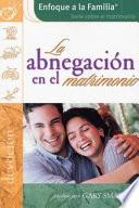 La Abnegacion en el Matrimonio