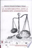 La acción ejecutiva ante la jurisdicción administrativa