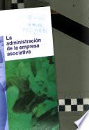 La Administracion de la Empresa Asociativa