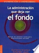 La Administración Que Deja Ver el Fondo