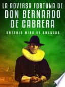 La adversa fortuna de don Bernardo de Cabrera