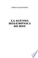 La agenda hegemónica de hoy