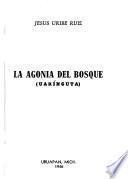 La agonía del bosque (Uarínguta)