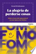 La alegría de perderse cosas
