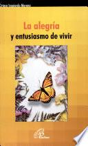 La Alegria y el Entusiasmo de Vivir