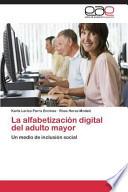 La alfabetización digital del adulto mayor