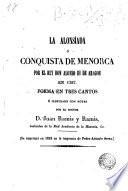 La Alonsíada ó conquista de Menorca por el Rey Don Alonso III. de Aragon en 1287 é illustrado con notas