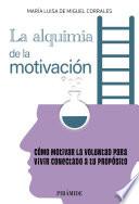 La alquimia de la motivación
