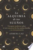 La alquimia de tus sueños
