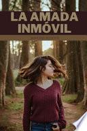 La Amada Inmóvil
