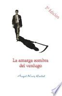 La amarga sombra del verdugo