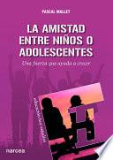 La amistad entre niños o adolescentes