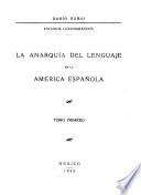 La anarquía del lenguaje en la América española