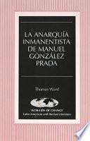 La anarquía inmanentista de Manuel González Prada