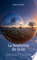 La Anatomía de la Fe