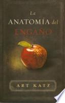 La Anatomía del Engaño