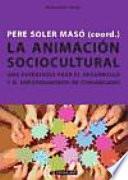 La animación sociocultural : una estrategia para el desarrollo y el empoderamiento de comunidades