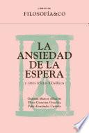 La ansiedad de la espera y otros relatos filosóficos
