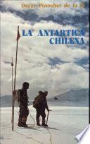 La Antártica Chilena