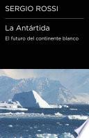La Antártida (Colección Endebate)