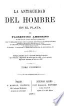 La antigüedad del hombre en el Plata